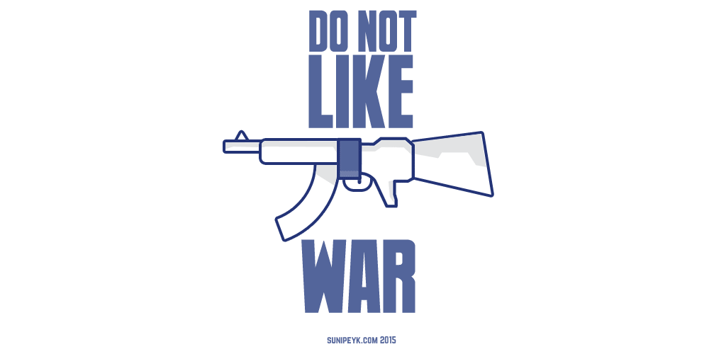 Do not like war