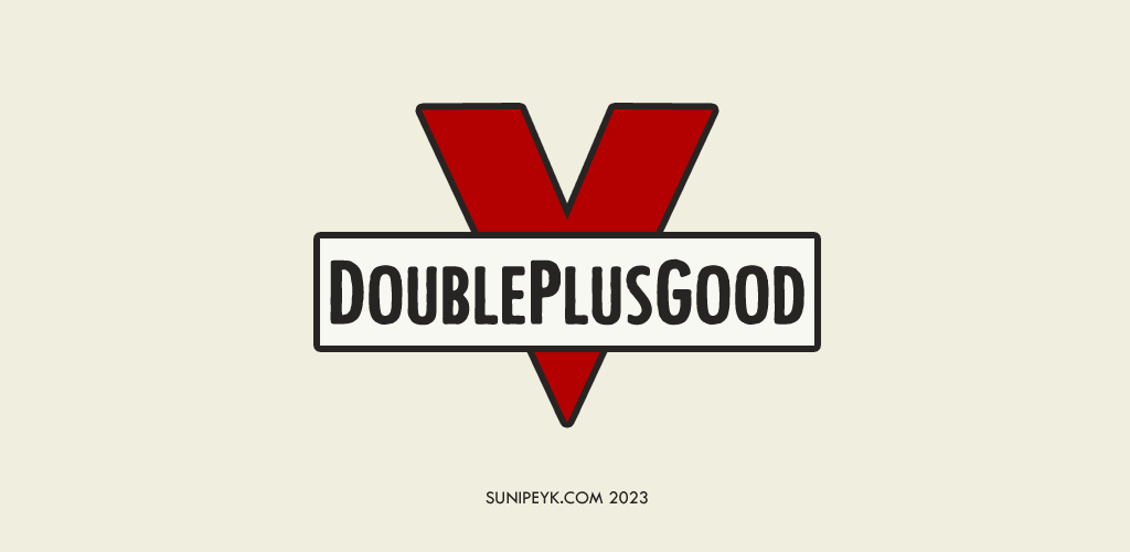 doubleplusgood