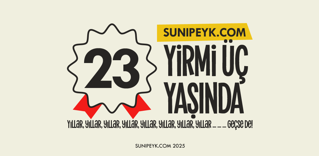 sunipeyk.com 23 yaşında